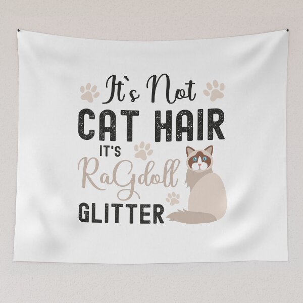 Item preview, It's Not Cat Hair It's Ragdoll Glitter, Funny Ragdoll Cat Owner Quotes designed and sold by PRINTED ..