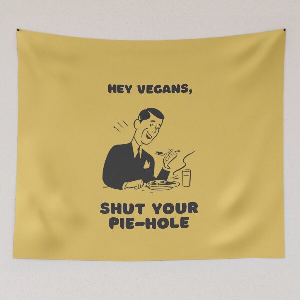 Item preview, Hey Vegans, Shut Your Pie-Hole designed and sold by ManCardDesigns.
