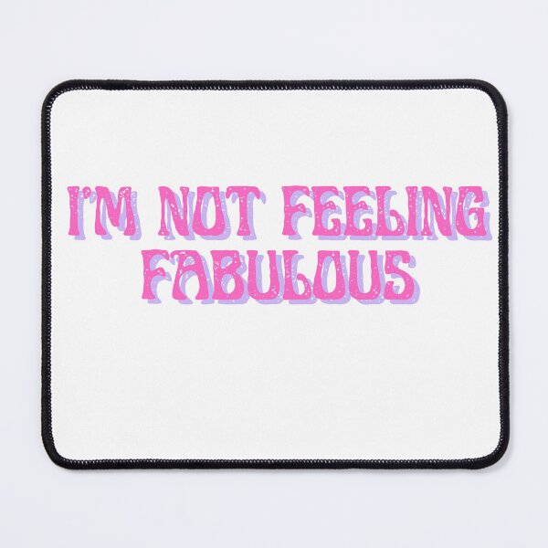 Item preview, I'm not feeling fabulous  designed and sold by Jordananne11.