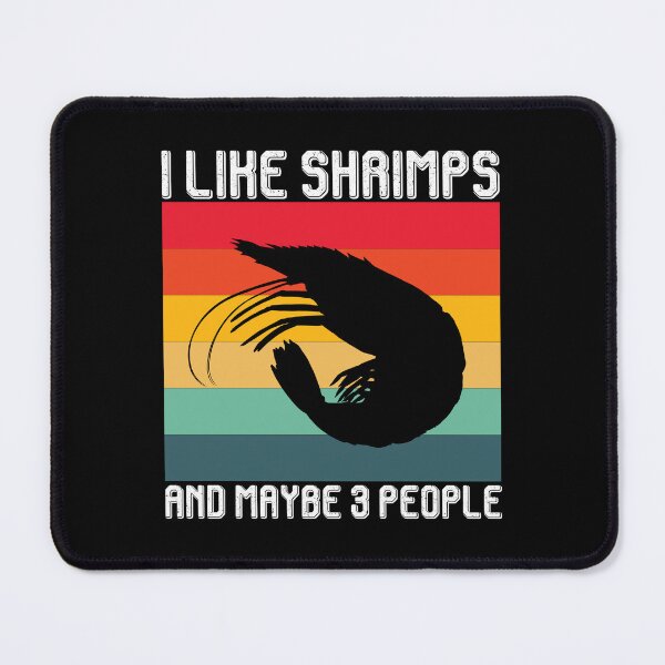 Item preview, I Like Shrimps And Maybe 3 People designed and sold by Dufawa.