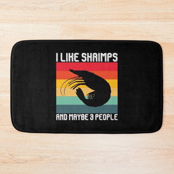 Item preview, I Like Shrimps And Maybe 3 People designed and sold by Dufawa.