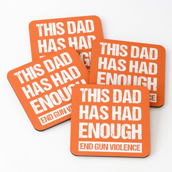 Item preview, This Dad Has Had Enough - End Gun Violence I designed and sold by Lemon Pepper.