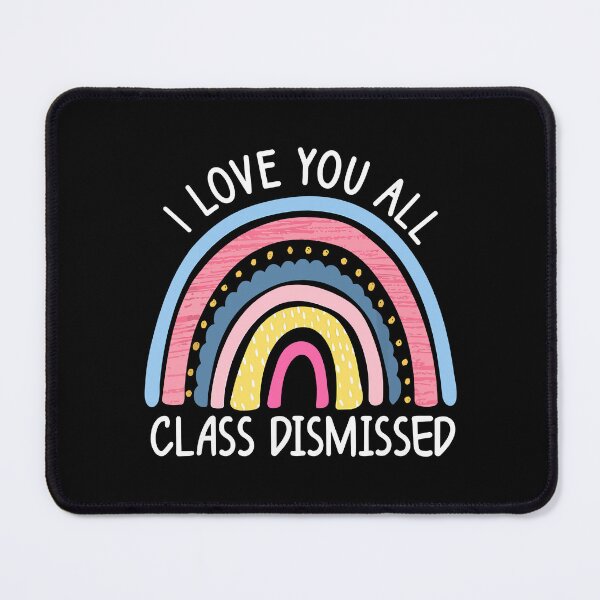 Item preview, I Love You All Class Dismissed Teacher Last Day Of School designed and sold by Bridge Galson.