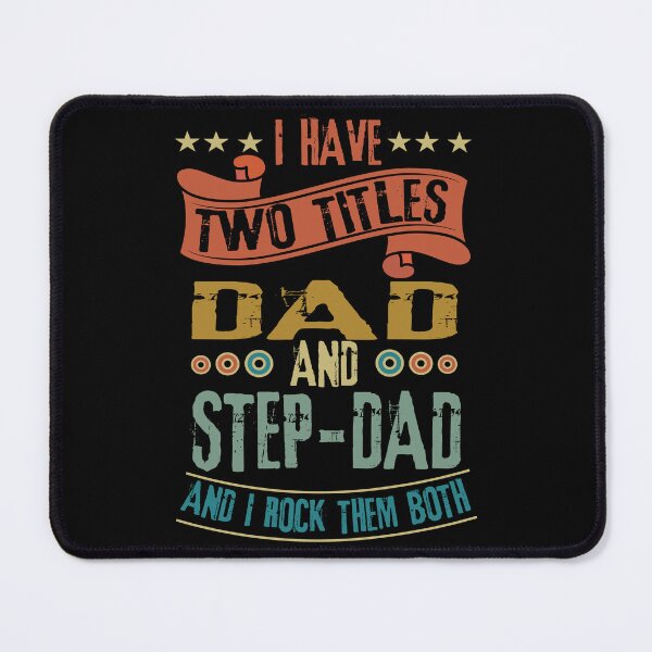 Item preview, I Have Two Titles Dad And Step Dad And I Rock Them Both designed and sold by delikedesign.