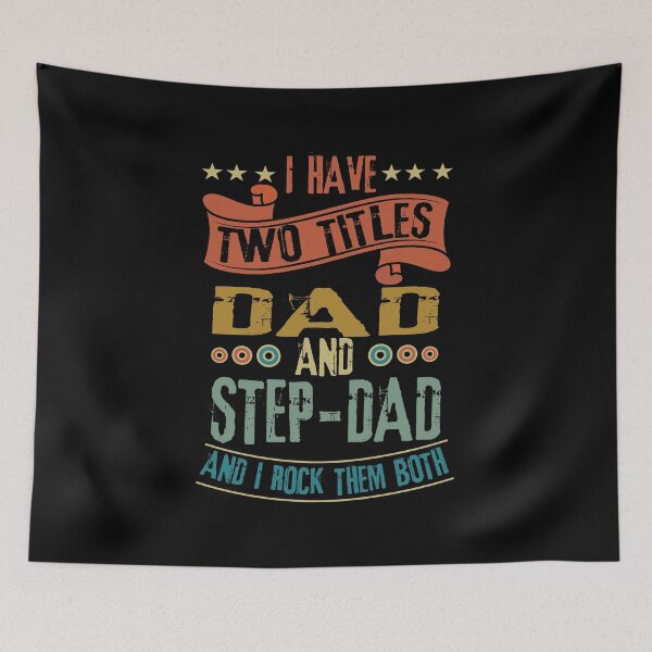Item preview, I Have Two Titles Dad And Step Dad And I Rock Them Both designed and sold by delikedesign.