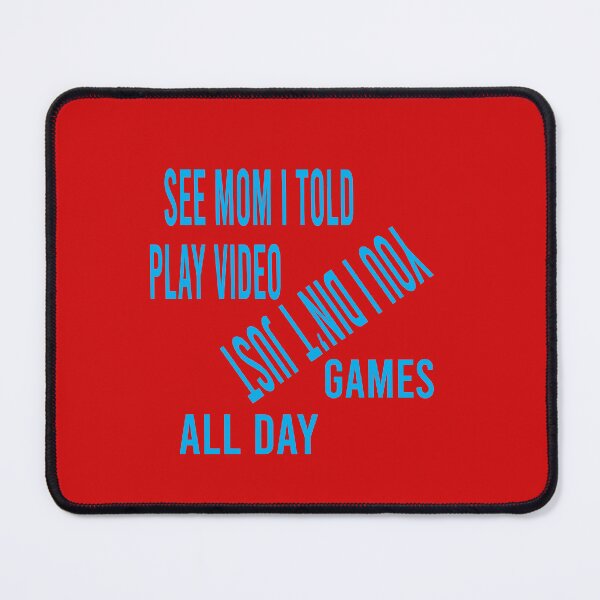 Item preview, see mom i told you i didn't just play video games all day designed and sold by karim82.