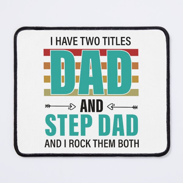 Item preview, I Have Two Titles Dad And Step Dad And I Rock Them Both designed and sold by delikedesign.