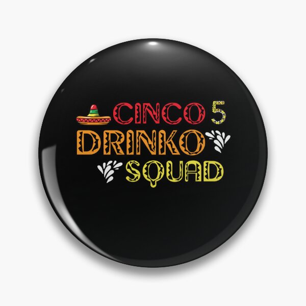 Item preview, Cinco Drinko Squad , cinco de mayo designed and sold by thepeaceful90.