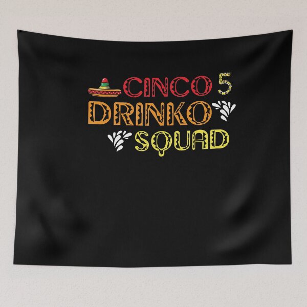 Item preview, Cinco Drinko Squad , cinco de mayo designed and sold by thepeaceful90.