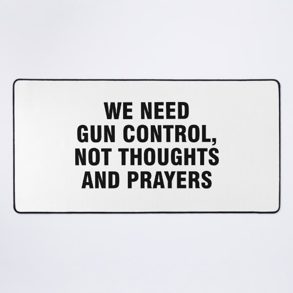 Item preview, We need gun control, not thoughts and prayers designed and sold by allthetees.