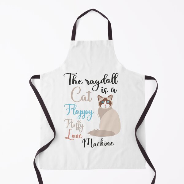 Item preview, Funny Ragdoll Cat, Ragdoll Owner Quote, The Ragdoll Cat Is A Floppy Fluffy Love Machine designed and sold by PRINTED ..