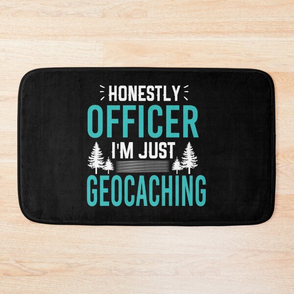 Item preview, Honestly Officer Im Just Geocaching designed and sold by Luna1Shop.