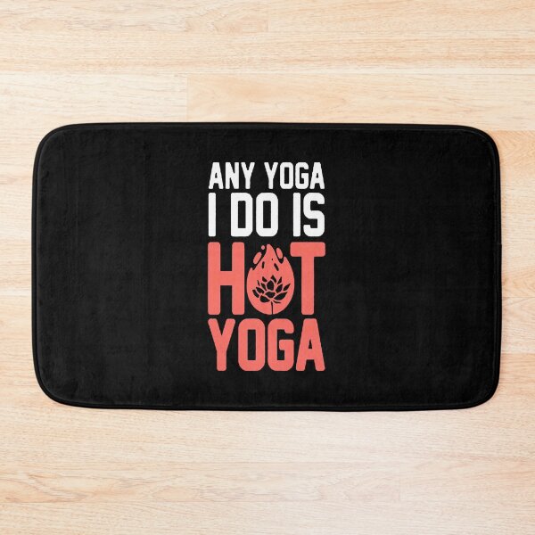 Item preview, ANY YOGA I DO IS HOT YOGA Meditation Yoga Lover designed and sold by ORNOL.