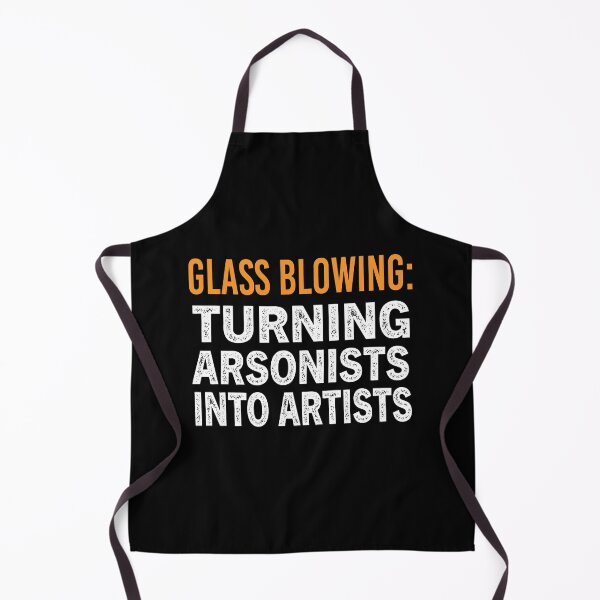 Item preview, Glass Blowing Turning Arsonists Into Artists designed and sold by Luna1Shop.