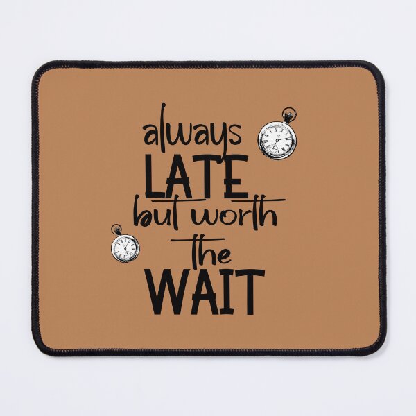 Item preview, always late but worth the wait designed and sold by La Loca.