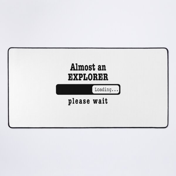 Item preview, Almost a explorer Loading PLease wait, Funny explorer job shirt, christmas Birthday explorer Gift For Mens Womens Dad Husband designed and sold by xlnv.