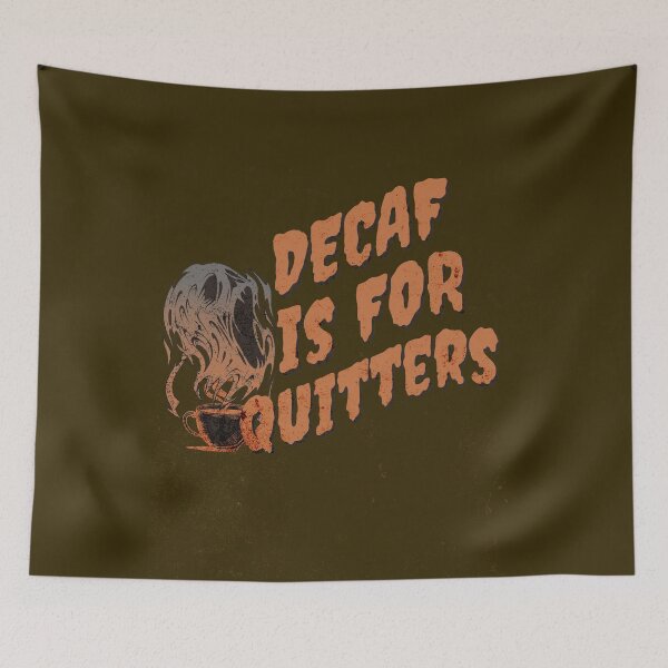 Item preview, Decaf Is For Quitters designed and sold by HappySchnapper.