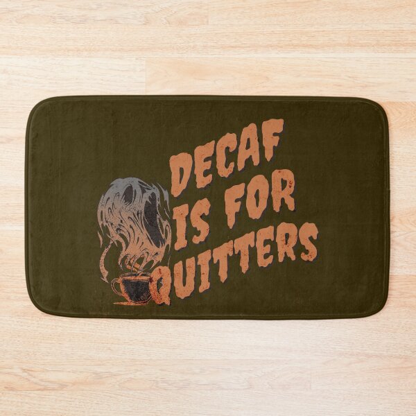 Item preview, Decaf Is For Quitters designed and sold by HappySchnapper.