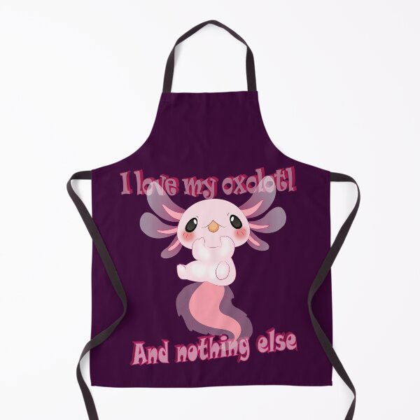 Item preview, I love my axolotl and nothing else designed and sold by MUMYNGO.