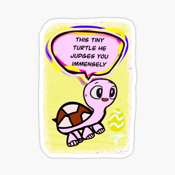 This Tiny Turtle He Judges You Immensely 5 Sticker For Sale By Sky Apollo Moon Redbubble