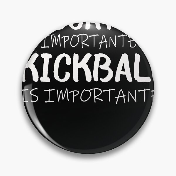 Item preview, Education Is Important But Kickball Is Importanter designed and sold by designreb.