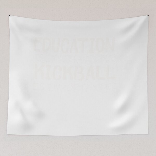 Item preview, Education Is Important But Kickball Is Importanter designed and sold by designreb.