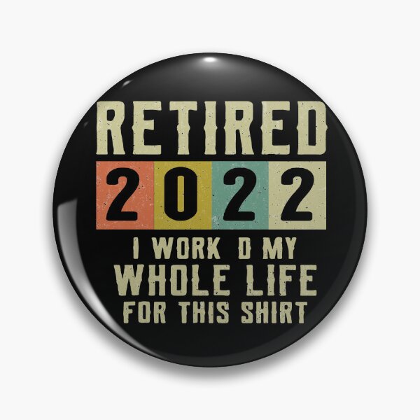 Item preview, Retired 2022 I Worked My Whole Life For This designed and sold by MedsShoP.