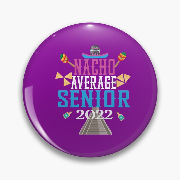 Item preview, Nacho Average Senior 2022 designed and sold by karim82.