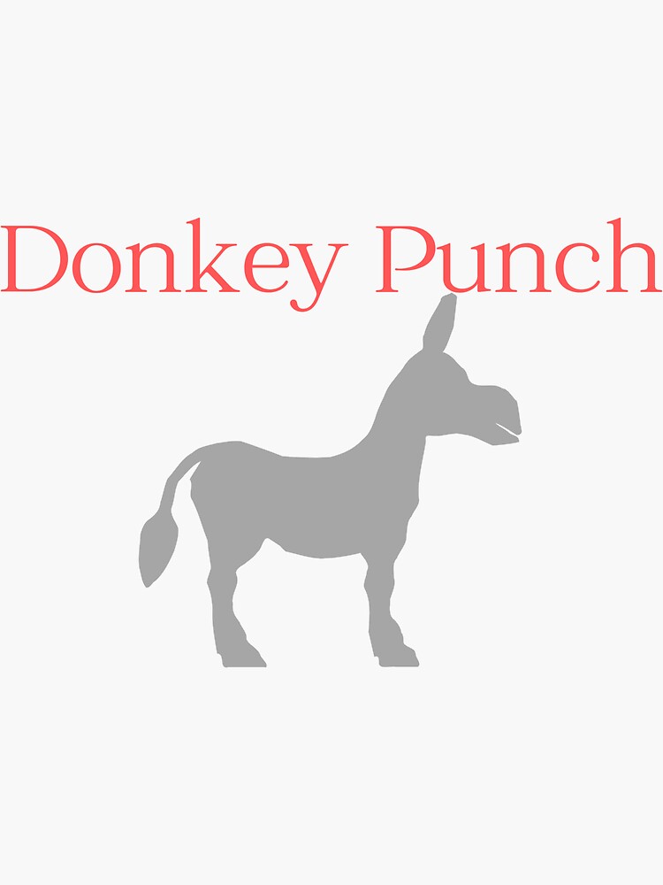 "Donkey Punch" Sticker by CreeDesigns723 Redbubble
