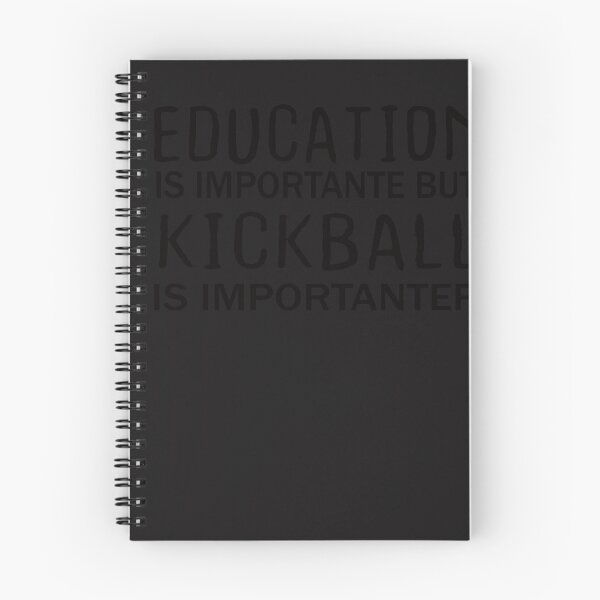 Item preview, Education Is Important But Kickball Is Importanter designed and sold by designreb.
