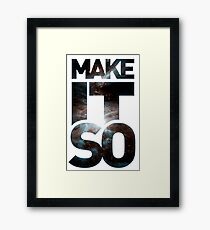 Make It So Framed Print