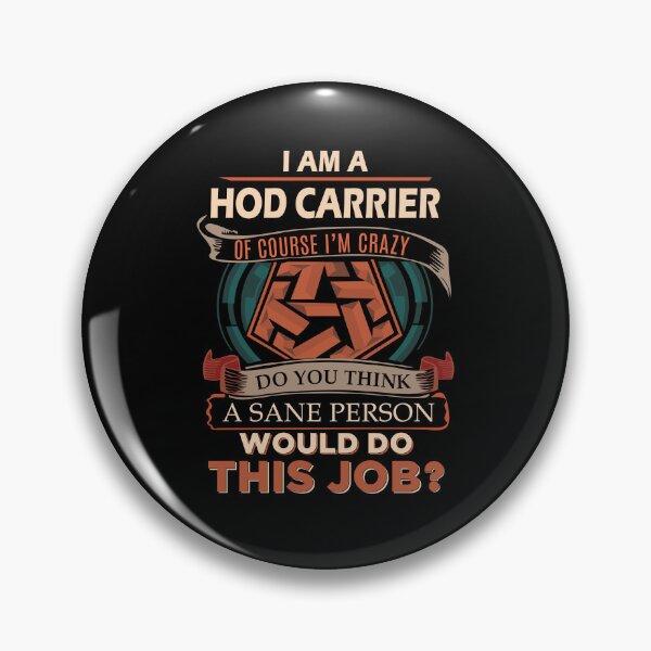 Item preview, Hod Carrier T Shirt - Sane Person Gift Item Tee designed and sold by watkinsmat.