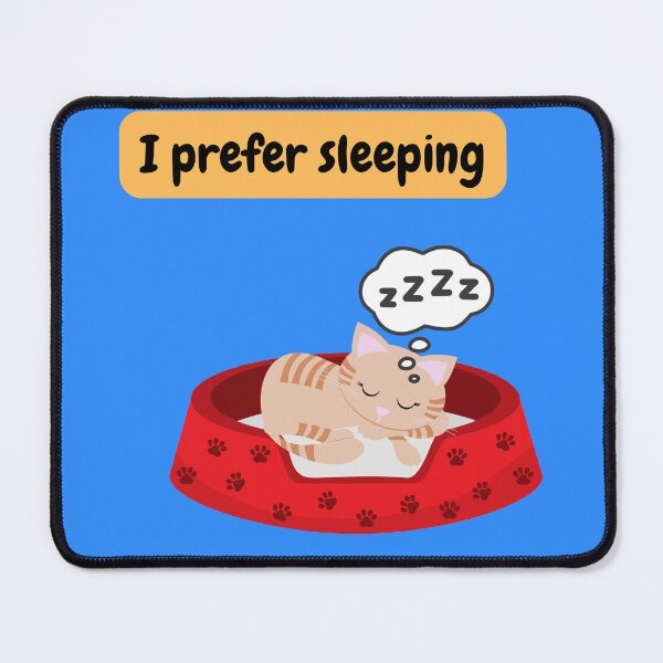 Item preview, I Prefer sleeping designed and sold by PhoeniXDreamer.