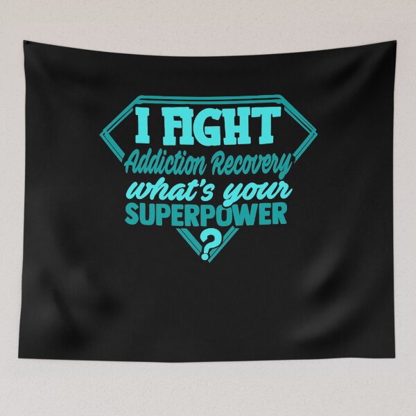 Item preview, I Fight Addiction Recovery What's Your Superpower designed and sold by Kohend.