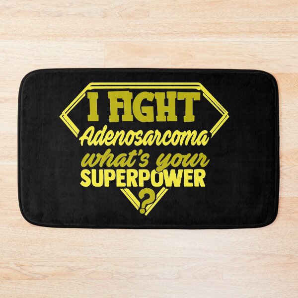 Item preview, I Fight Adenosarcoma What's Your Superpower designed and sold by Kohend.