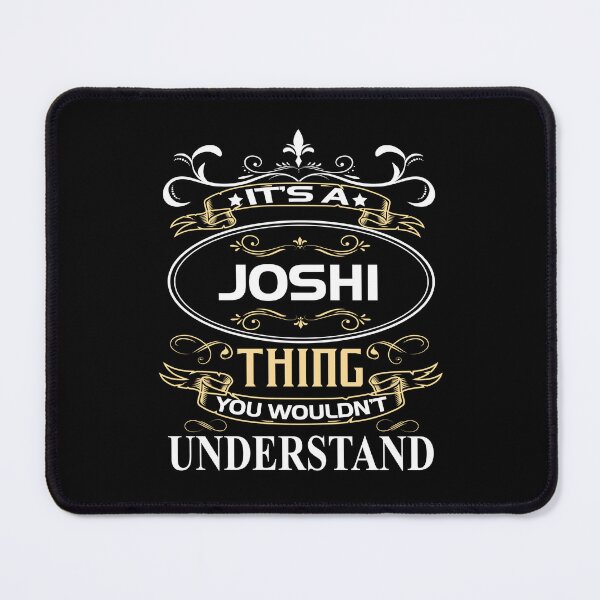 Item preview, Joshi Name Shirt It's A Joshi Thing You Wouldn't Understand designed and sold by BoriJanis.