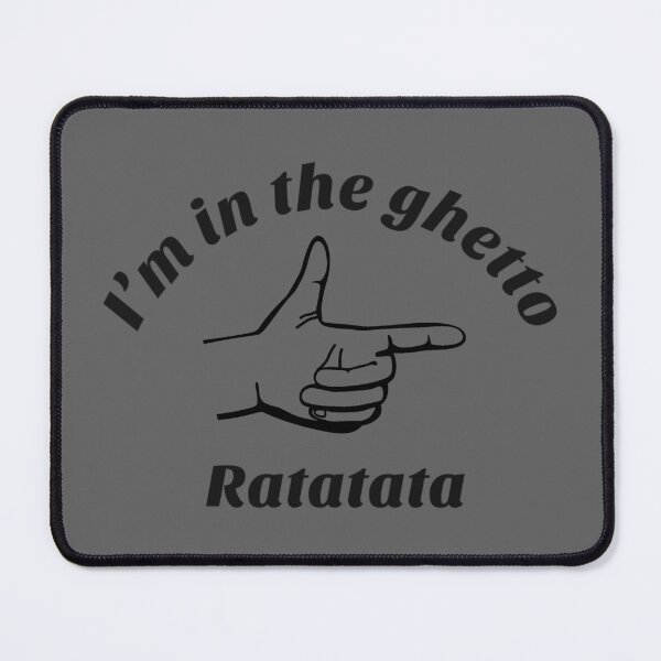Item preview, I’m in the ghetto, ratatata designed and sold by Strings Stan.