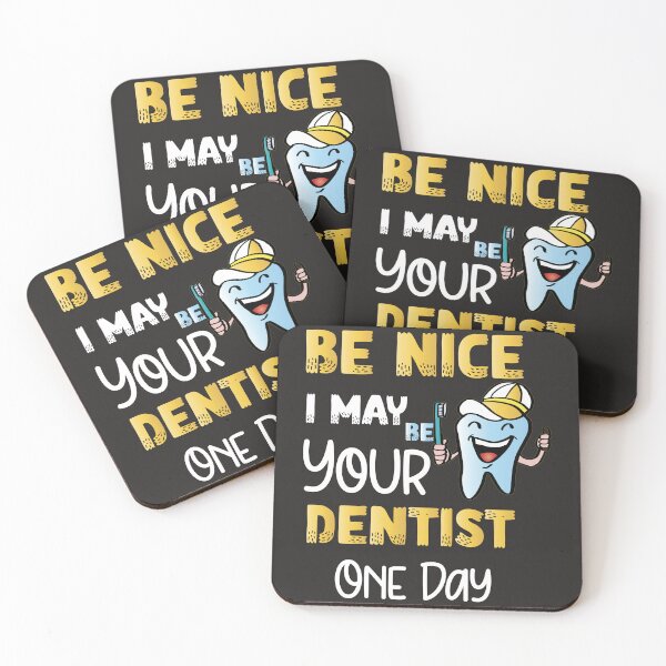 Item preview, "Be Nice I May Be Your Dentist One Day,funny  dentist" designed and sold by adarth.