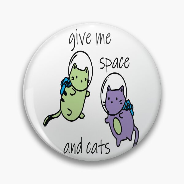 Item preview, give me space and cats, funny space cat designed and sold by XXgooddeedXX.