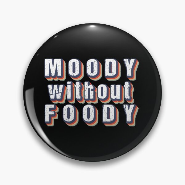 Item preview, Moody Without Foody designed and sold by MOONINSPIRATION.