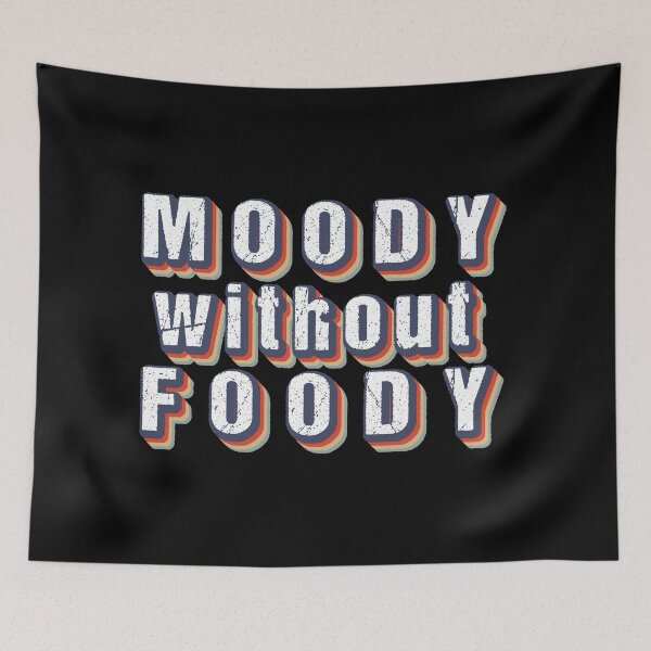 Item preview, Moody Without Foody designed and sold by MOONINSPIRATION.