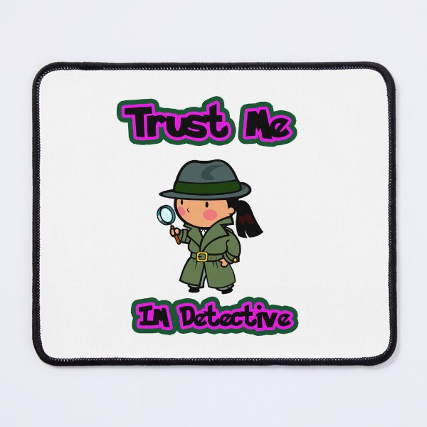 Item preview, TRUST ME IM DETECTIVE- Funny Quotes designed and sold by NEW-YORK-STYLE.