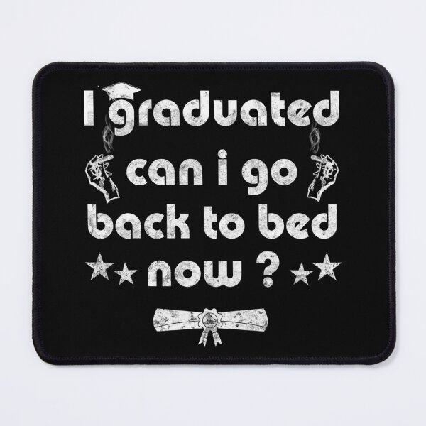 Item preview, I Graduated Can I Go Back To Bed Now shirt funny cigar Graduation T-Shirt designed and sold by cizito.