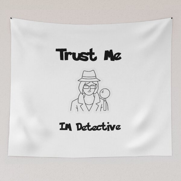Item preview, TRUST ME IM DETECTIVE- Funny Quotes  designed and sold by NEW-YORK-STYLE.