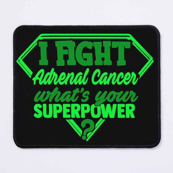 Item preview, I Fight Adrenal Cancer What's Your Superpower designed and sold by Kohend.