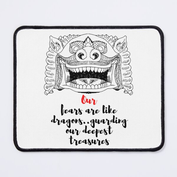 Item preview, Our fears are like dragons..guarding our deepest treasures - Lifes Inspirational Quotes designed and sold by MikeMargolisArt.