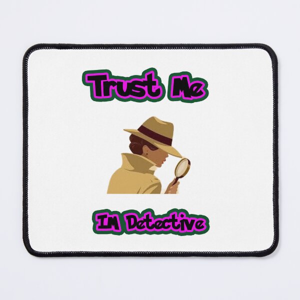 Item preview, Copy of TRUST ME IM DETECTIVE- Funny Quotes designed and sold by NEW-YORK-STYLE.
