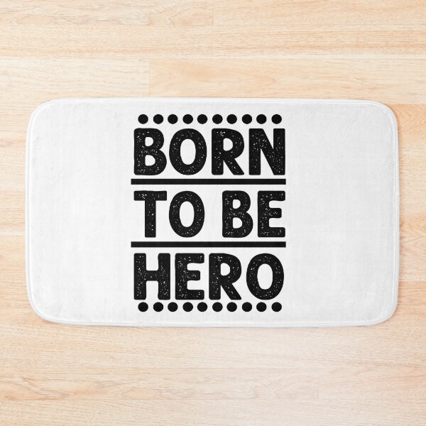 Item preview, Born To Be Hero designed and sold by AlexLab.