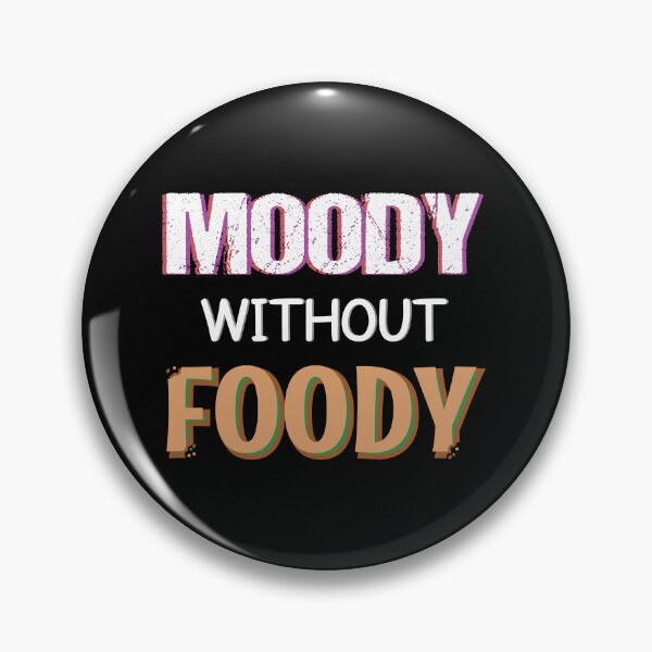 Item preview, Moody Without Foody designed and sold by MOONINSPIRATION.