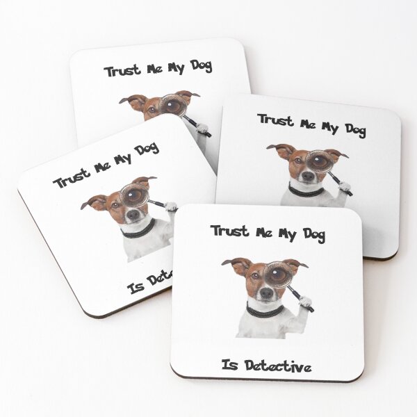 Item preview, TRUST me my dog is DETECTIVE- Funny Quotes  designed and sold by NEW-YORK-STYLE.